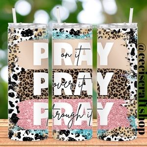 Pray on it tumbler